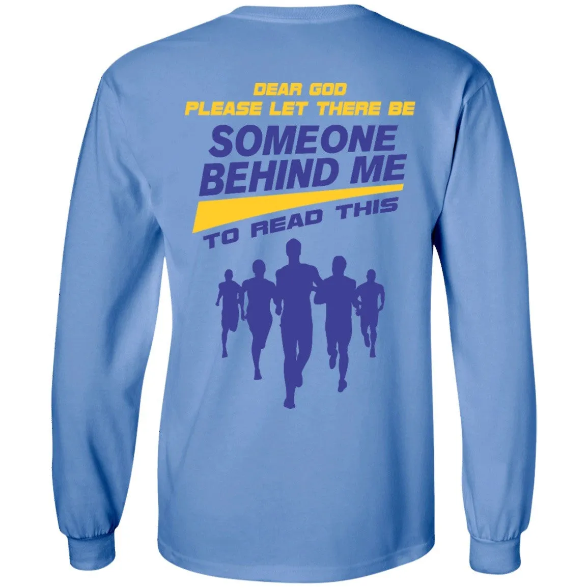 For Someone Behind Me Long Sleeve Tee