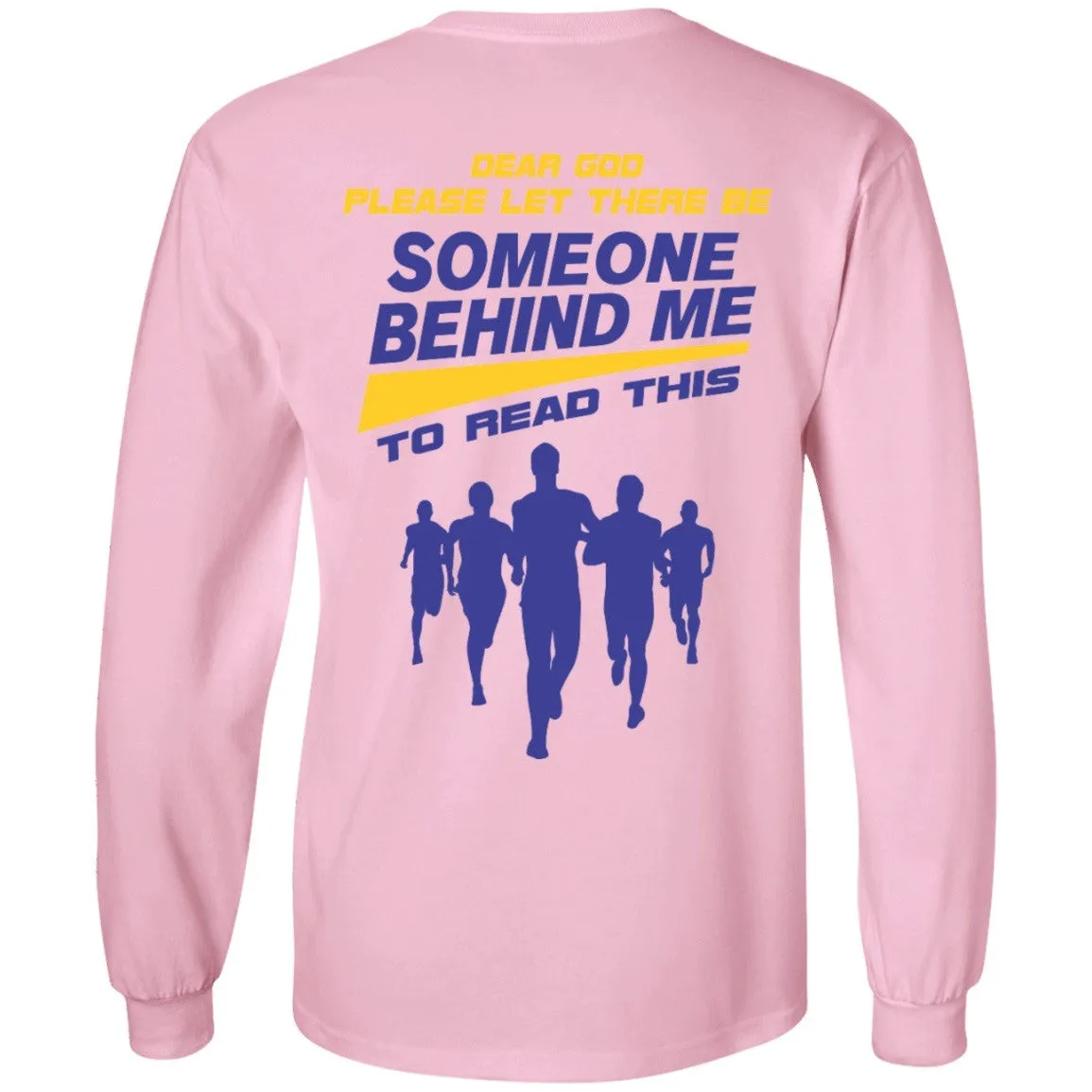 For Someone Behind Me Long Sleeve Tee